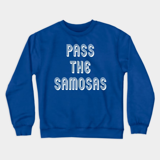 Samosa Lover: Funny Favorite Indian Food Gift For Foodies Crewneck Sweatshirt by Tessa McSorley